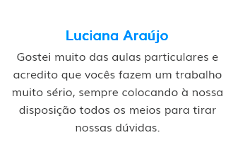 Opinião de Luciana Araújo sobre o Open English